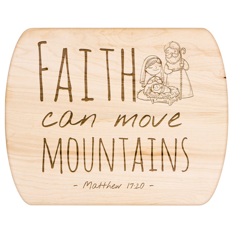 Bible Verse Hardwood Oval Cutting Board - Faith Can Move Mountains ~Matthew 17:20~ Design 3