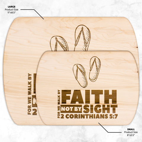 Bible Verse Hardwood Oval Cutting Board - Walk By Faith ~2 Corinthians 5-7~ Design 2