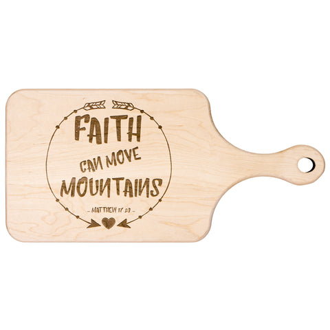 Bible Verse Hardwood Paddle Cutting Board - Faith Can Move Mountains ~Matthew 17:20~ Design 7