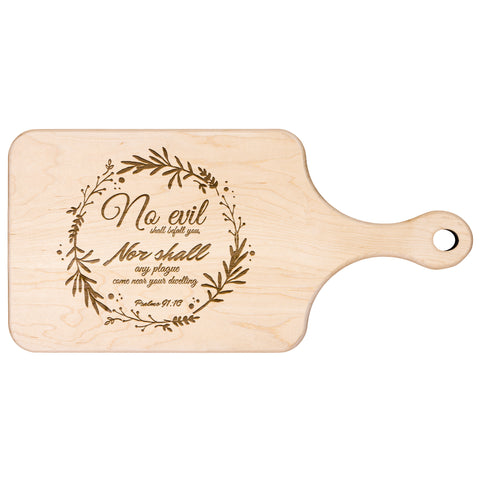 Bible Verse Hardwood Paddle Cutting Board - No Evil Shall Befall You ~Psalm 91:10~ Design 10