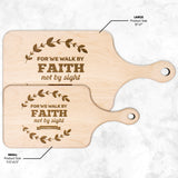 Bible Verse Hardwood Paddle Cutting Board - Walk By Faith ~2 Corinthians 5-7~ Design 17