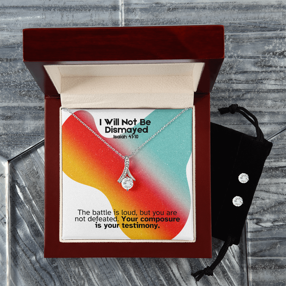 I Will Not Be Dismayed (Isaiah 41:10) | Alluring Beauty Necklace & Earring Set