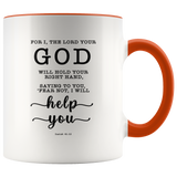 Typography Dishwasher Safe Accent Mugs - Fear Not, I Will Help You ~Isaiah 41:13~