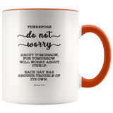 Typography Dishwasher Safe Accent Mugs - Do Not Worry About Tomorrow ~Matthew 6:34~