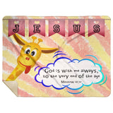 Hope Inspiring Kids Snuggly Blanket - God Is With Me Always ~Matthew 28:20~ (Design: Giraffe 1)