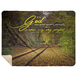 Bible Verses Premium Sherpa Mink Blanket - God Who Arms Me With Strength ~Psalm 18:32~
