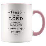 Typography Dishwasher Safe Accent Mugs - The Lord Is Everlasting Strength ~Isaiah 26:4~