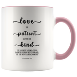 Typography Dishwasher Safe Accent Mugs - Love Is Patient Love Is Kind ~1 Corinthians 13:4~