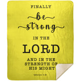 Typography Premium Sherpa Mink Blanket - Be Strong In The Lord ~Ephesians 6:10~