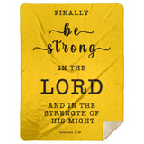 Typography Premium Sherpa Mink Blanket - Be Strong In The Lord ~Ephesians 6:10~