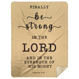 Typography Premium Sherpa Mink Blanket - Be Strong In The Lord ~Ephesians 6:10~