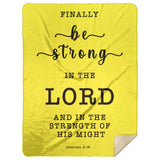 Typography Premium Sherpa Mink Blanket - Be Strong In The Lord ~Ephesians 6:10~