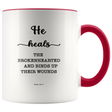 Typography Dishwasher Safe Accent Mugs - He Heals The Brokenhearted ~Psalm 147:3~