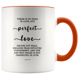 Typography Dishwasher Safe Accent Mugs - Perfect Love Expels Fear ~1 John 4:18~