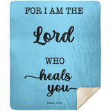 Typography Premium Sherpa Mink Blanket - The Lord Who Heals You ~Exodus 15:26~