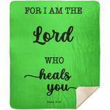 Typography Premium Sherpa Mink Blanket - The Lord Who Heals You ~Exodus 15:26~