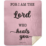 Typography Premium Sherpa Mink Blanket - The Lord Who Heals You ~Exodus 15:26~
