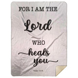 Typography Premium Sherpa Mink Blanket - The Lord Who Heals You ~Exodus 15:26~