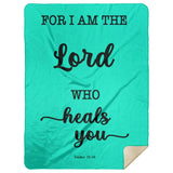 Typography Premium Sherpa Mink Blanket - The Lord Who Heals You ~Exodus 15:26~