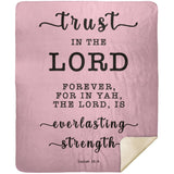 Typography Premium Sherpa Mink Blanket - The Lord Is Everlasting Strength ~Isaiah 26:4~