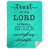 Typography Premium Sherpa Mink Blanket - The Lord Is Everlasting Strength ~Isaiah 26:4~