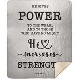 Typography Premium Sherpa Mink Blanket - He Gives Power To The Weak ~Isaiah 40:29~
