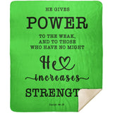 Typography Premium Sherpa Mink Blanket - He Gives Power To The Weak ~Isaiah 40:29~