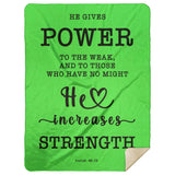 Typography Premium Sherpa Mink Blanket - He Gives Power To The Weak ~Isaiah 40:29~