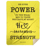 Typography Premium Sherpa Mink Blanket - He Gives Power To The Weak ~Isaiah 40:29~