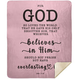 Typography Premium Sherpa Mink Blanket - Believe In Him For Everlasting Life ~John 3:16~