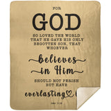 Typography Premium Sherpa Mink Blanket - Believe In Him For Everlasting Life ~John 3:16~