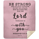 Typography Premium Sherpa Mink Blanket - God Is With You Wherever You Go ~Joshua 1:9~