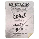 Typography Premium Sherpa Mink Blanket - God Is With You Wherever You Go ~Joshua 1:9~