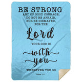 Typography Premium Sherpa Mink Blanket - God Is With You Wherever You Go ~Joshua 1:9~