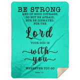 Typography Premium Sherpa Mink Blanket - God Is With You Wherever You Go ~Joshua 1:9~