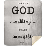 Typography Premium Sherpa Mink Blanket - For With God Nothing Will Be Impossible ~Luke 1:37~