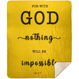 Typography Premium Sherpa Mink Blanket - For With God Nothing Will Be Impossible ~Luke 1:37~
