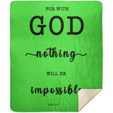 Typography Premium Sherpa Mink Blanket - For With God Nothing Will Be Impossible ~Luke 1:37~