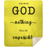 Typography Premium Sherpa Mink Blanket - For With God Nothing Will Be Impossible ~Luke 1:37~