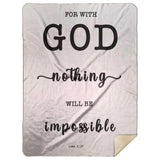 Typography Premium Sherpa Mink Blanket - For With God Nothing Will Be Impossible ~Luke 1:37~