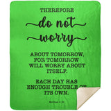 Typography Premium Sherpa Mink Blanket - Do Not Worry About Tomorrow ~Matthew 6:34~