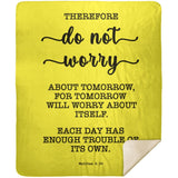 Typography Premium Sherpa Mink Blanket - Do Not Worry About Tomorrow ~Matthew 6:34~