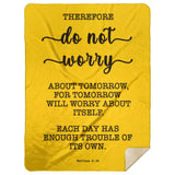 Typography Premium Sherpa Mink Blanket - Do Not Worry About Tomorrow ~Matthew 6:34~