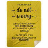 Typography Premium Sherpa Mink Blanket - Do Not Worry About Tomorrow ~Matthew 6:34~