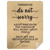 Typography Premium Sherpa Mink Blanket - Do Not Worry About Tomorrow ~Matthew 6:34~