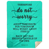 Typography Premium Sherpa Mink Blanket - Do Not Worry About Tomorrow ~Matthew 6:34~