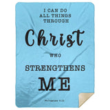 Typography Premium Sherpa Mink Blanket - Christ Strengthens Me ~Philippians 4:13~