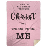 Typography Premium Sherpa Mink Blanket - Christ Strengthens Me ~Philippians 4:13~