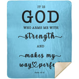 Typography Premium Sherpa Mink Blanket - God Who Arms Me With Strength ~Psalm 18:32~