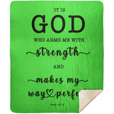 Typography Premium Sherpa Mink Blanket - God Who Arms Me With Strength ~Psalm 18:32~